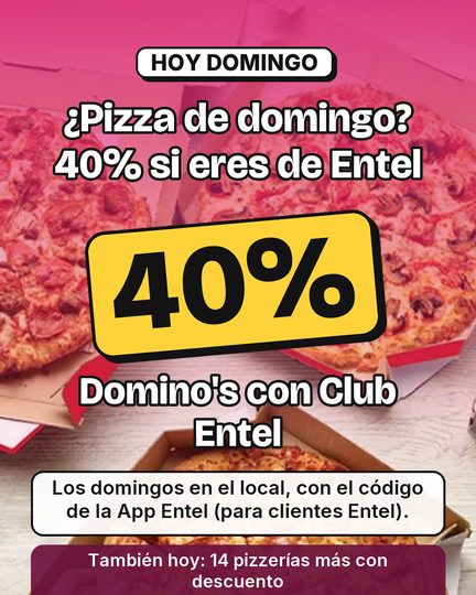 Domino's al 40% con Club Entel