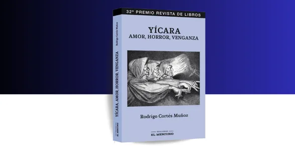 “Yícara. Amor, Horror, Venganza”